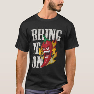 T-shirt Apportez-Le Sur Funny Chili Pepper Hot Sauce Spicy