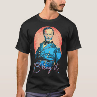T-shirt Apportez-Le - William Tecumseh Sherman Style Pop-A