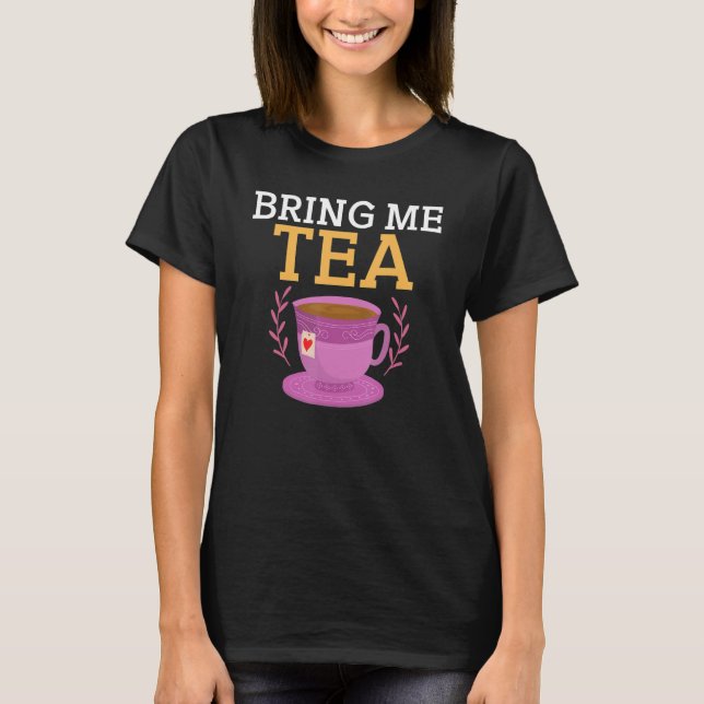 T-shirt Apportez-moi du thé   (Devant)