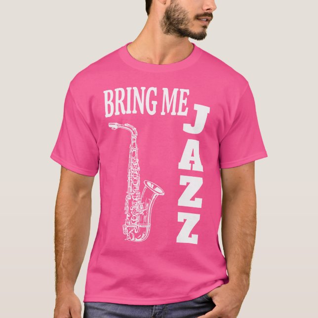 T-shirt Apportez-moi Jazz Funny Sax Solos Jazz Music (Devant)