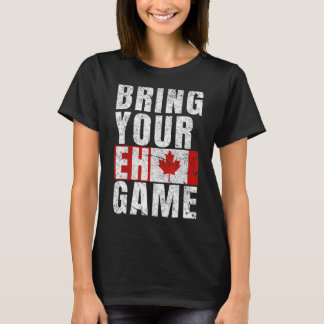 T-shirt Apportez votre Eh Jeu Canadian Flag Canada Pride