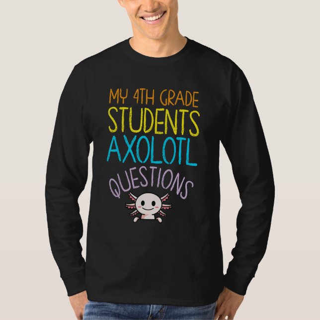 T-shirt Appréciation de l'enseignant de 4e année I Axolotl (Devant)