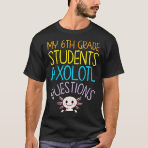 T-shirt Appréciation de l'enseignant de 6e année I Aolotl