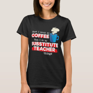 T-shirt Appréciation de l'enseignant et du café de remplac
