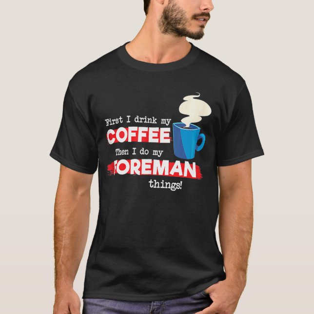 T-shirt Appréciation du contremaître et du café (Devant)