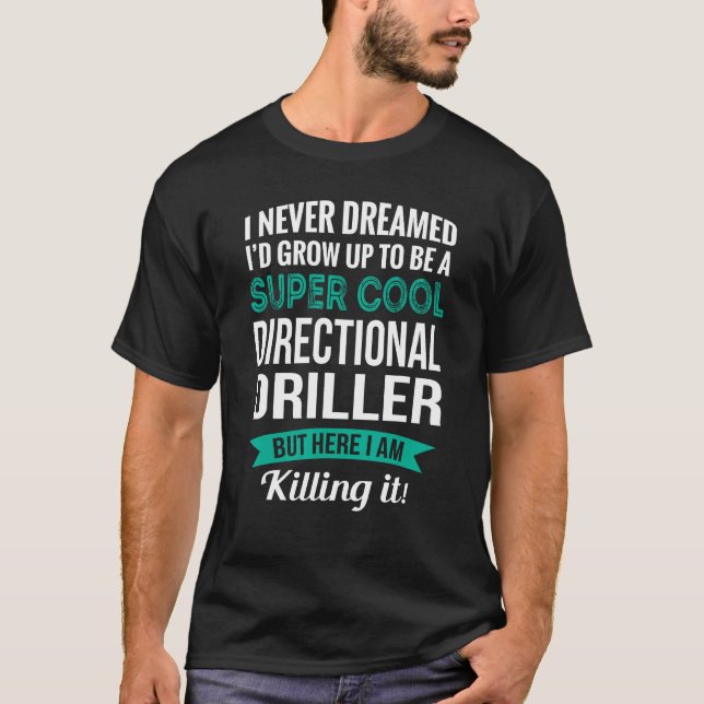 T-shirt Appréciation du foreur directionnel (Devant)