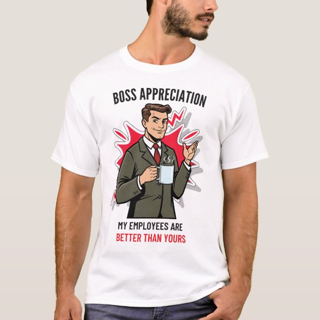 T-shirt Appréciation du patron Mes employés sont meilleurs (Devant)