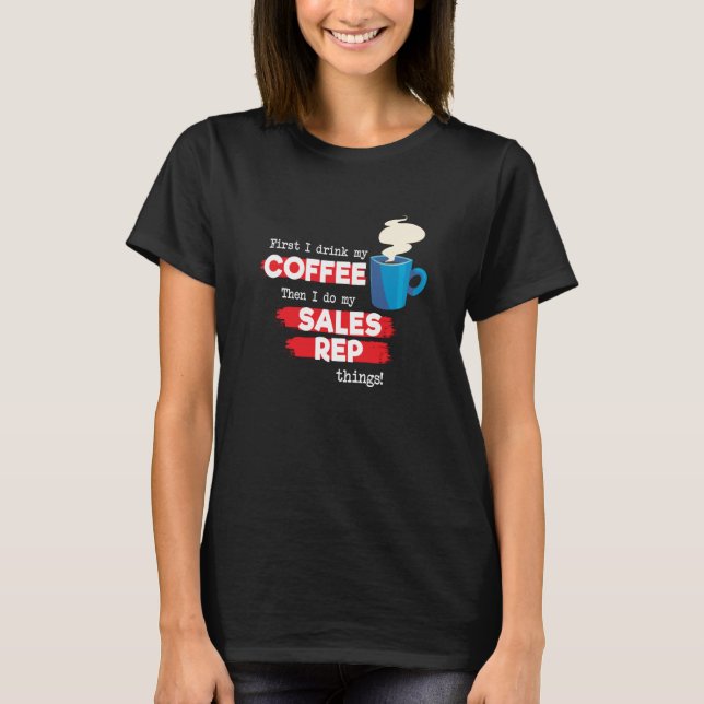 T-shirt Appréciation du représentant commercial et du café (Devant)