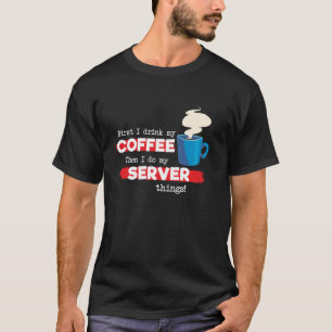 T-shirt Appréciation du serveur et du café