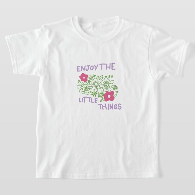 T-shirt Appréciez Les Petites Choses (Poser)
