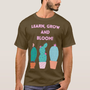 T-shirt Apprendre à grandir et à fleurir