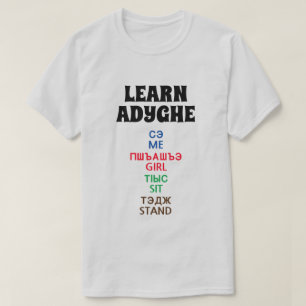 T-shirt Apprendre Adyghe - Moi, Fille, Assieds-Toi, Stand