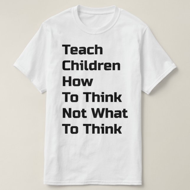 T-shirt Apprendre aux enfants comment penser (Design devant)