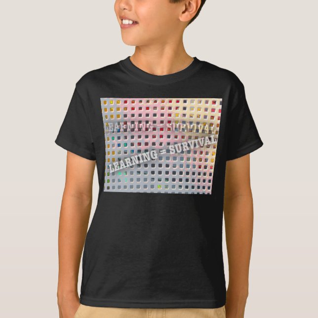 T-shirt Apprendre est égal à survie (Devant)