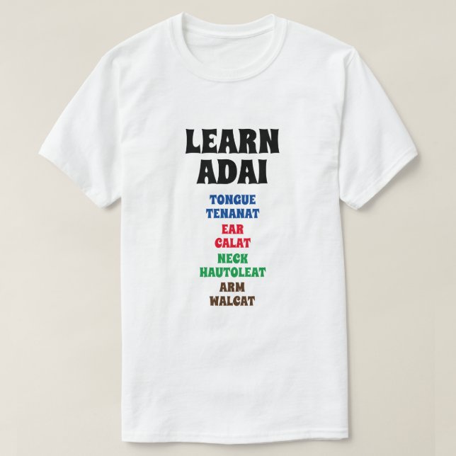 T-shirt Apprendre l'adai - Langue, oreille, Cou, Bras (Design devant)