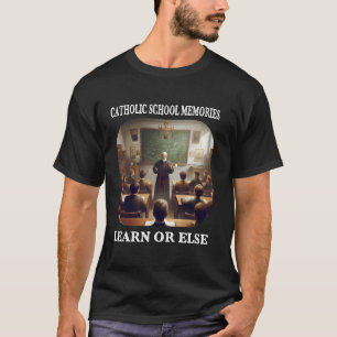 T-shirt Apprendre ou sinon mémo drôle sarcastique d'école 