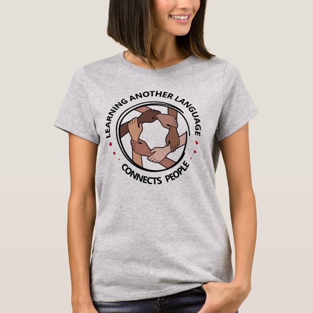 T-shirt Apprendre une autre langue connecte les gens (Devant)