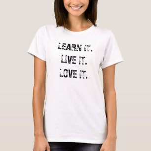T-SHIRT APPRENEZ IT.LIVE IT.LOVE IL