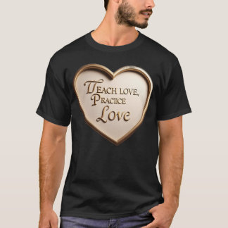 T-shirt Apprenez l'amour Pratiquez l'amour drôle