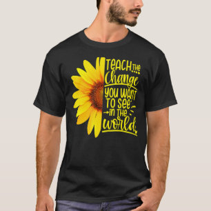 T-shirt Apprenez Le Changement Que Vous Voulez Voir Dans L