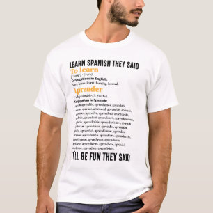 T-shirt Apprenez l'espagnol Ce sera amusant Ils disent drô