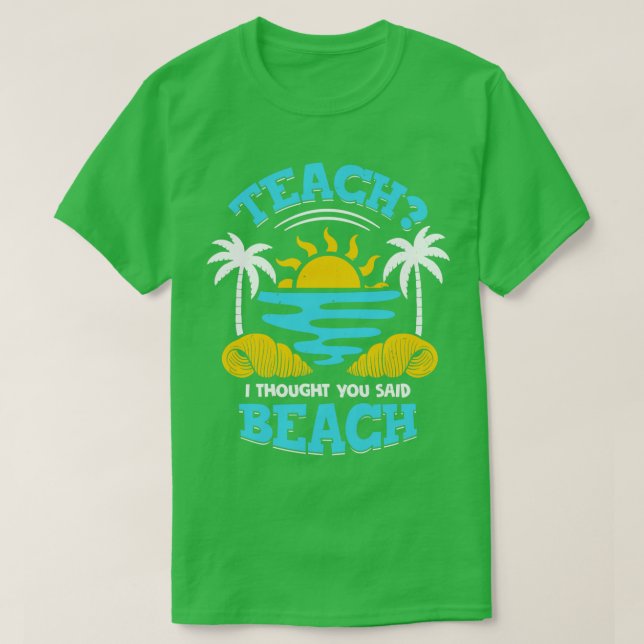 T-shirt Apprenez-Moi Que Vous Avez Dit Plage (Design devant)