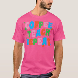 T-shirt Apprentissage Café Répéter Rétro Super Retour À L'