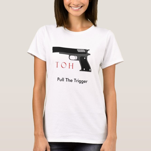 T-shirt Appuyez sur la gâchette (Devant)