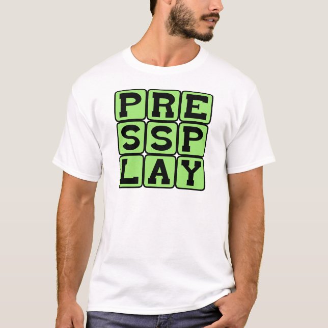 T-shirt Appuyez sur Lecture, Commencez le Spectacle (Devant)