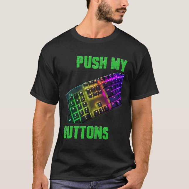 T-shirt Appuyez sur mes boutons Coding Computer Programmer (Devant)