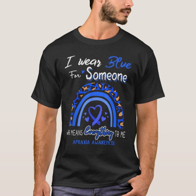 T-shirt Apraxia Awareness I Wear Blue For Someone (Devant)