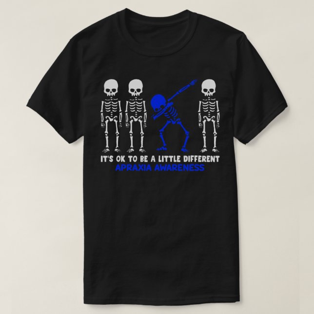 T-shirt Apraxia Constate Qu'Il Est Ok D'Être Un Peu Différ (Design devant)