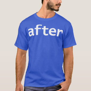 T-shirt Après la typographie minimale Texte blanc