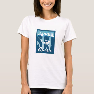 T-shirt Apres reine de ski