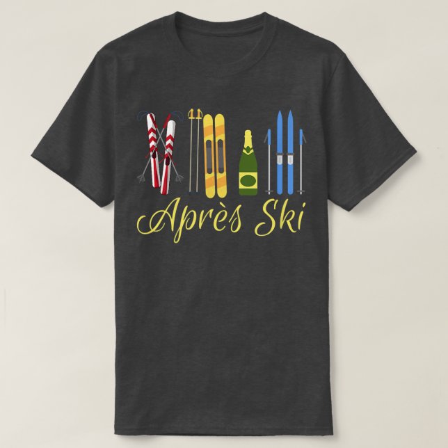 T-shirt Apres Ski Champagne Skiing Snowboard Mountain Snow (Design devant)