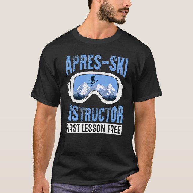T-shirt Apres Ski Instructor First Lesson Free  Skiing Sha (Devant)