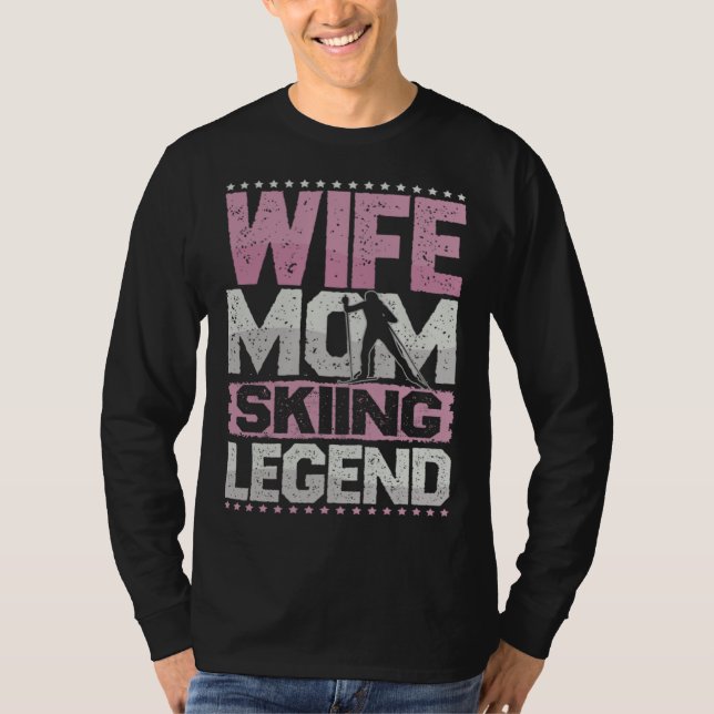 T-shirt Après Ski Wife Mom Skiing Legend Skiing Women (Devant)