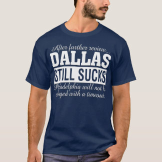 T-shirt Après un autre examen Dallas toujours sucer Philad