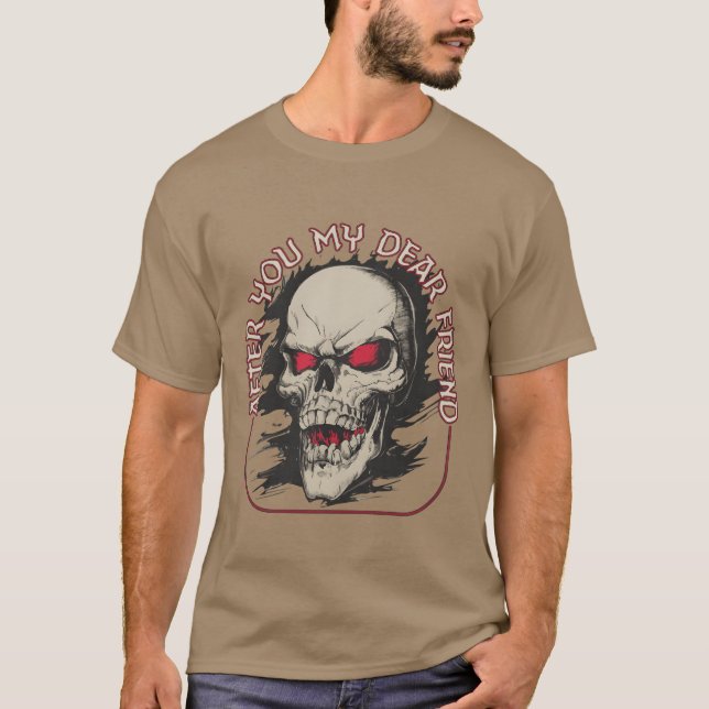 T-shirt Après vous, mon cher ami drôle (Devant)