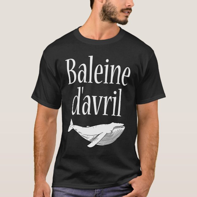 T-shirt April Fool's Day  Hoaxes Jokes Baleine D'Avril 202 (Devant)