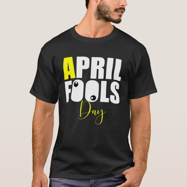 T-shirt April Fools Day Joke (Devant)