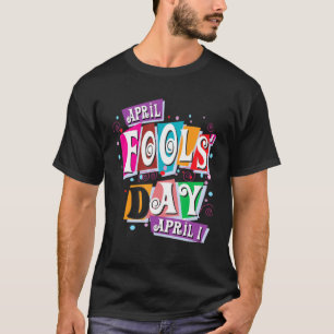 T-shirt April Fools Day Pranks Kit 1er avril Plaisanteries