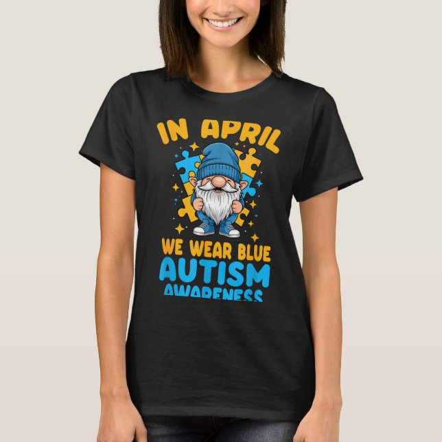 T-shirt April wear blue autism acceptance gnome puzzle  (Devant)