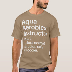T-shirt Aqua Aerobics Instructeur Glacière Définition Drôl