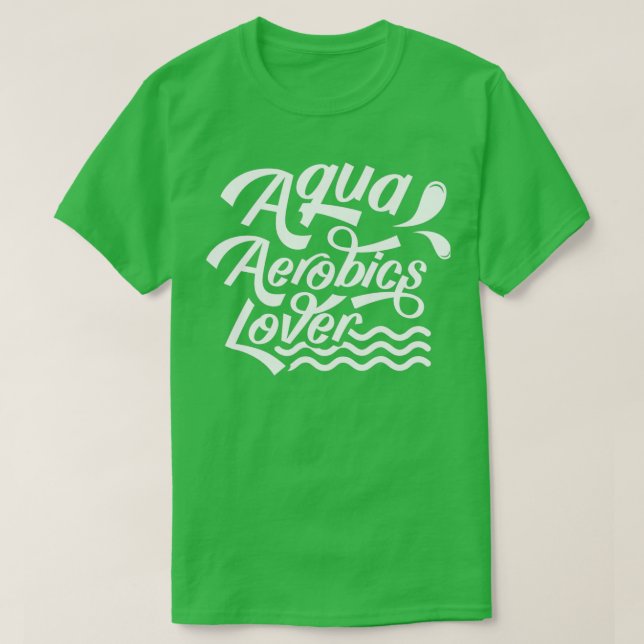 T-shirt Aqua Aerobics Lover Hobby Water Instructeur (Design devant)