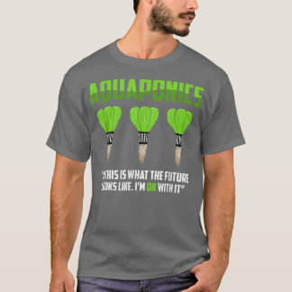 T-shirt Aquaponics Farmer Farming Aquaculture Hydroponics 