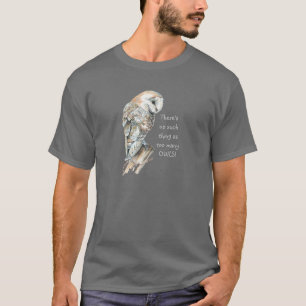 T-shirt Aquarelle Chouette de la grange Rien de tel trop d