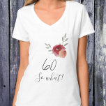 T-shirt Aquarelle Funny moderne Floral 60e anniversaire<br><div class="desc">Aquarelle amusante et moderne Floral Femme T-shirt avec typographie 60 alors quoi - 60ème Anniversaire T-shirt / T-shirt Motivationnel pour une femme. Le design comporte une citation positive et drôle 60 donc que dans la typographie moderne et de beaux roses et brindilles aquarelles. Le T-shirt est parfait pour une femme...</div>