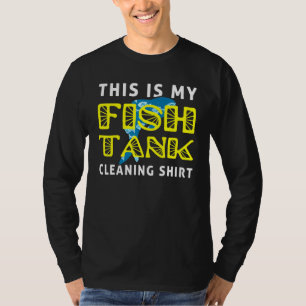 T-shirt Aquariste De Pêche C'Est Mon Nettoyage De Citernes