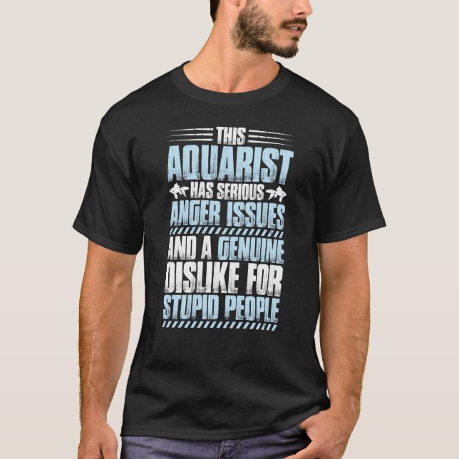 T-shirt Aquaristics Anger Issues Fishkeeper Aquarium Aquar (Devant)